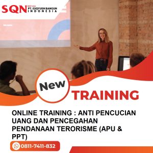 TRAINING ONLINE TRAINING : ANTI PENCUCIAN UANG DAN PENCEGAHAN PENDANAAN TERORISME (APU & PPT)