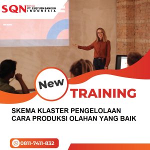TRAINING SKEMA KLASTER PENGELOLAAN CARA PRODUKSI OLAHAN YANG BAIK