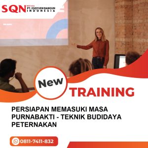TRAINING PERSIAPAN MEMASUKI MASA PURNABAKTI - TEKNIK BUDIDAYA PETERNAKAN 
