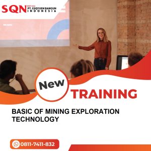 TRAINING BASIC OF MINING EXPLORATION TECHNOLOGY