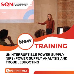 TRAINING UNINTERRUPTIBLE POWER SUPPLY (UPS) POWER SUPPLY ANALYSIS AND TROUBLESHOOTING
