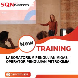 TRAINING LABORATORIUM PENGUJIAN MIGAS - OPERATOR PENGUJIAN PETROKIMIA