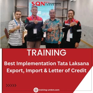 TRAINING BEST IMPLEMENTATION TATA LAKSANA EXPORT, IMPORT & LETTER OF CREDIT