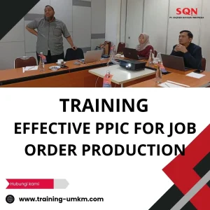 TRAINING EFFECTIVE PPIC FOR JOB ORDER PRODUCTION