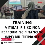 TRAINING MITIGASI RISIKO NON PERFORMING FINANCING (NPF) UNTUK MULTIFINANCE
