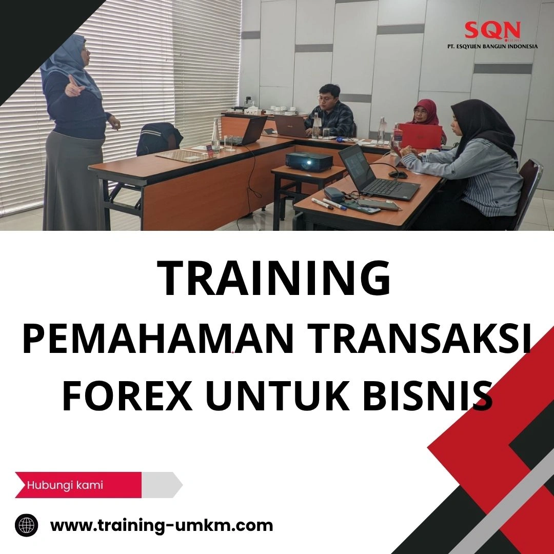 TRAINING PEMAHAMAN TRANSAKSI FOREX UNTUK BISNIS