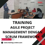 TRAINING AGILE PROJECT MANAGEMENT DENGAN SCRUM FRAMEWORK