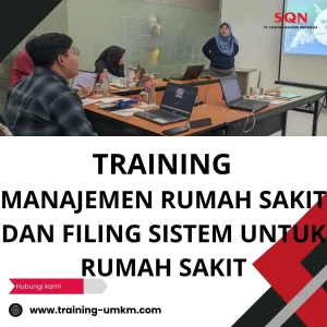 TRAINING MANAJEMEN RUMAH SAKIT DAN FILING SISTEM UNTUK RUMAH SAKIT