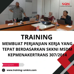 TRAINING MEMBUAT PERJANJIAN KERJA YANG TEPAT BERDASARKAN SKKNI MSDM KEPMENAKERTRANS 3072014