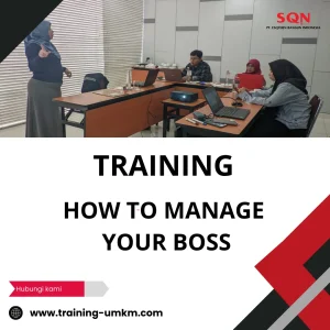 TRAINING HOW TO MANAGE YOUR BOSS