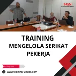 TRAINING MENGELOLA SERIKAT PEKERJA
