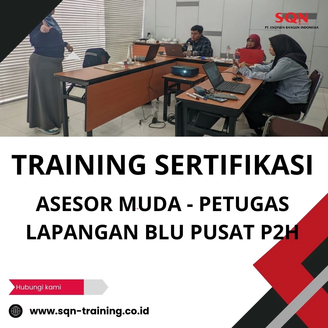 TRAINING SERTIFIKASI ASESOR MUDA – PETUGAS LAPANGAN BLU PUSAT P2H
