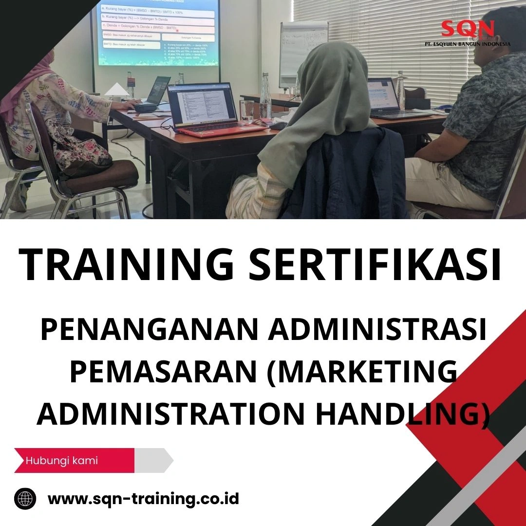 TRAINING SERTIFIKASI PENANGANAN ADMINISTRASI PEMASARAN (MARKETING ADMINISTRATION HANDLING)