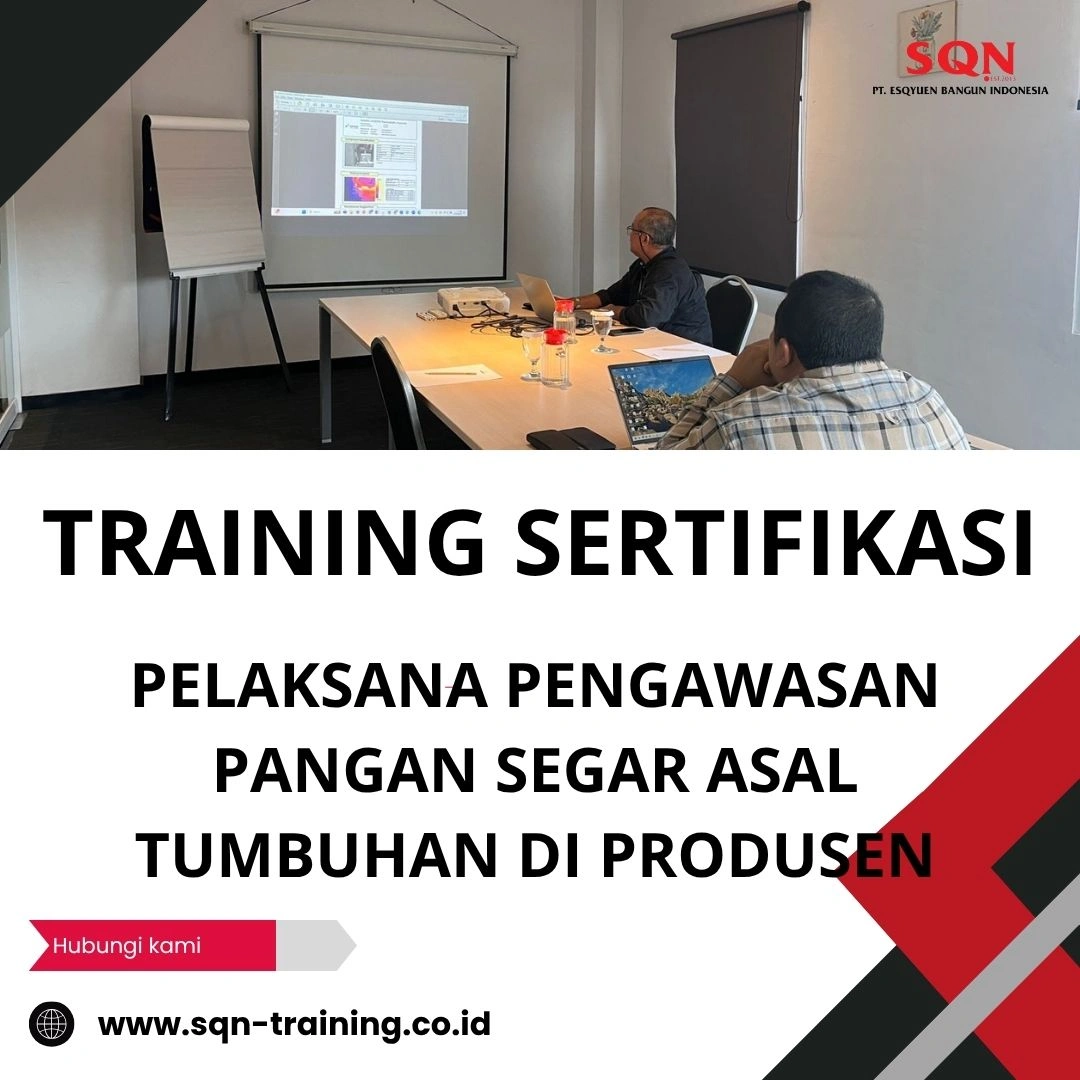 TRAINING SERTIFIKASI PELAKSANA PENGAWASAN PANGAN SEGAR ASAL TUMBUHAN DI PRODUSEN