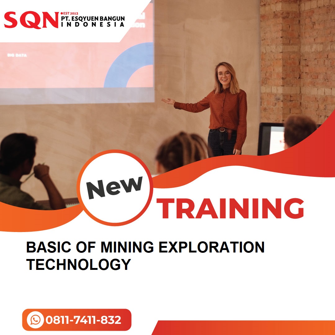 TRAINING BASIC OF MINING EXPLORATION TECHNOLOGY