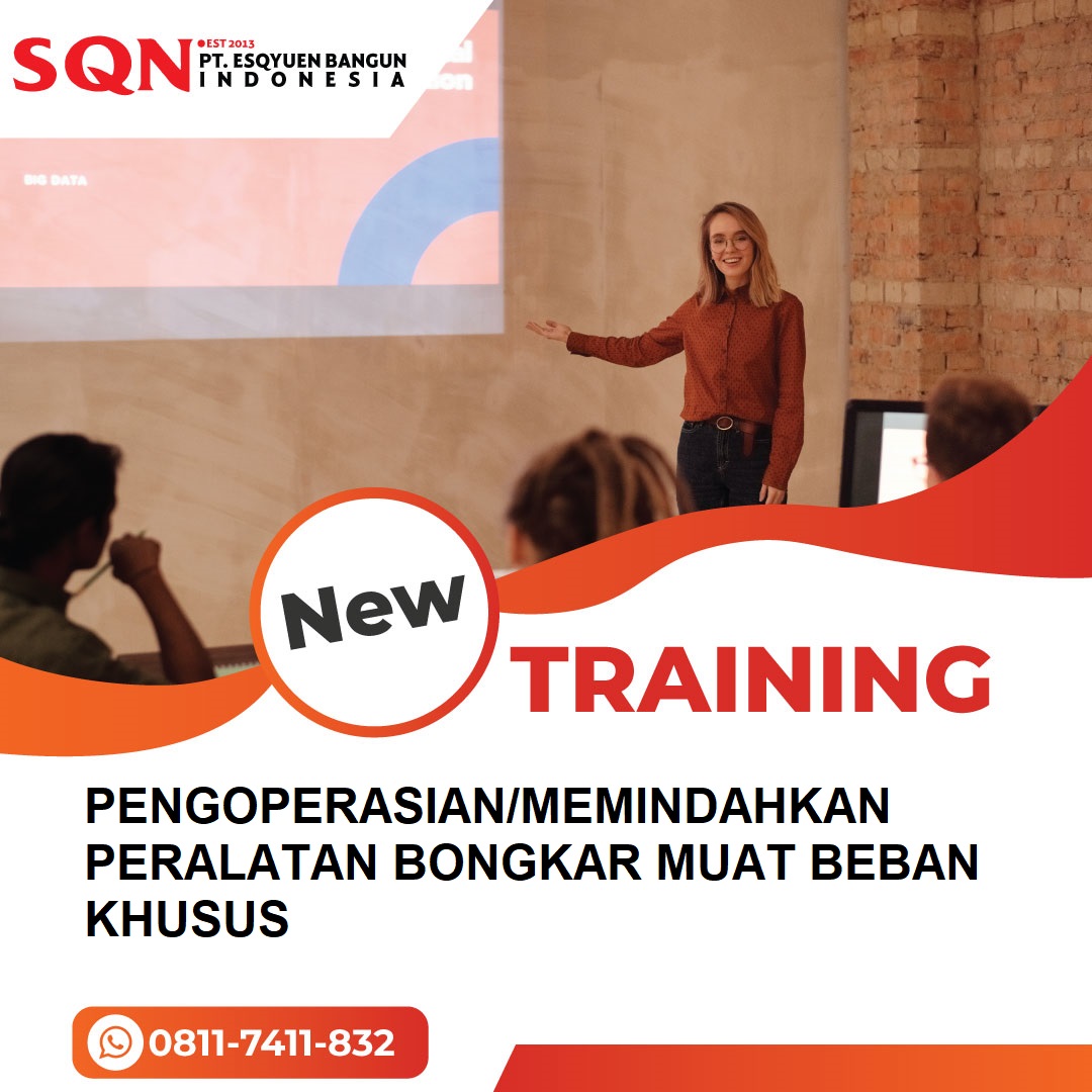 TRAINING PENGOPERASIAN/MEMINDAHKAN PERALATAN BONGKAR MUAT BEBAN KHUSUS (STEVEDORING EQUIPMENT OPERATIONS/SPECIALISED LOAD SHIFTING)