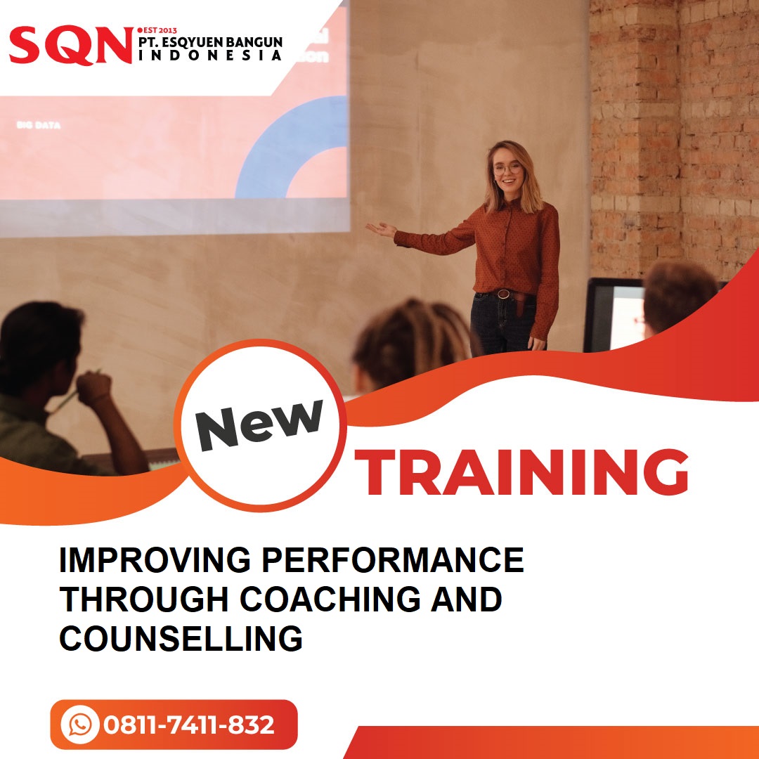 TRAINING IMPROVING PERFORMANCE THROUGH COACHING AND COUNSELLING
