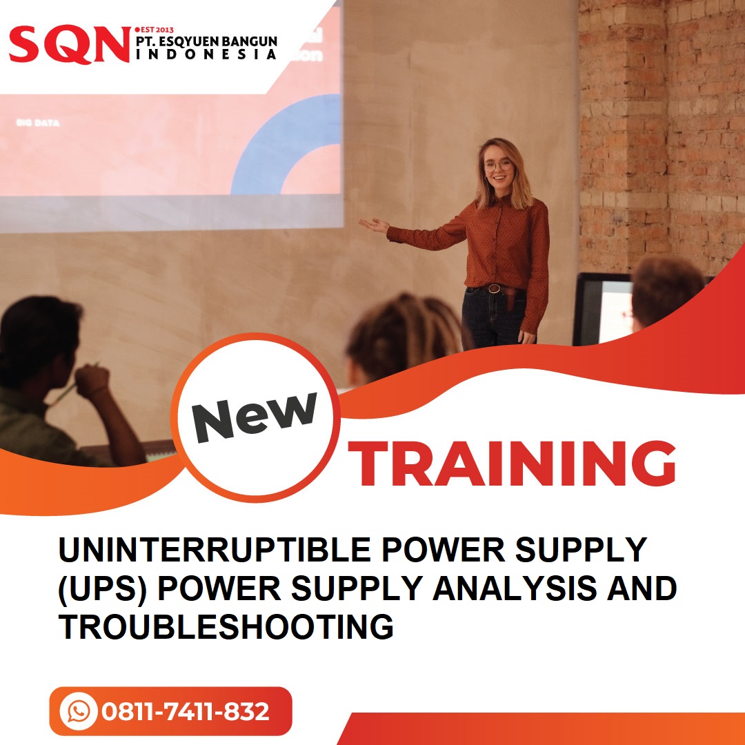 TRAINING UNINTERRUPTIBLE POWER SUPPLY (UPS) POWER SUPPLY ANALYSIS AND TROUBLESHOOTING
