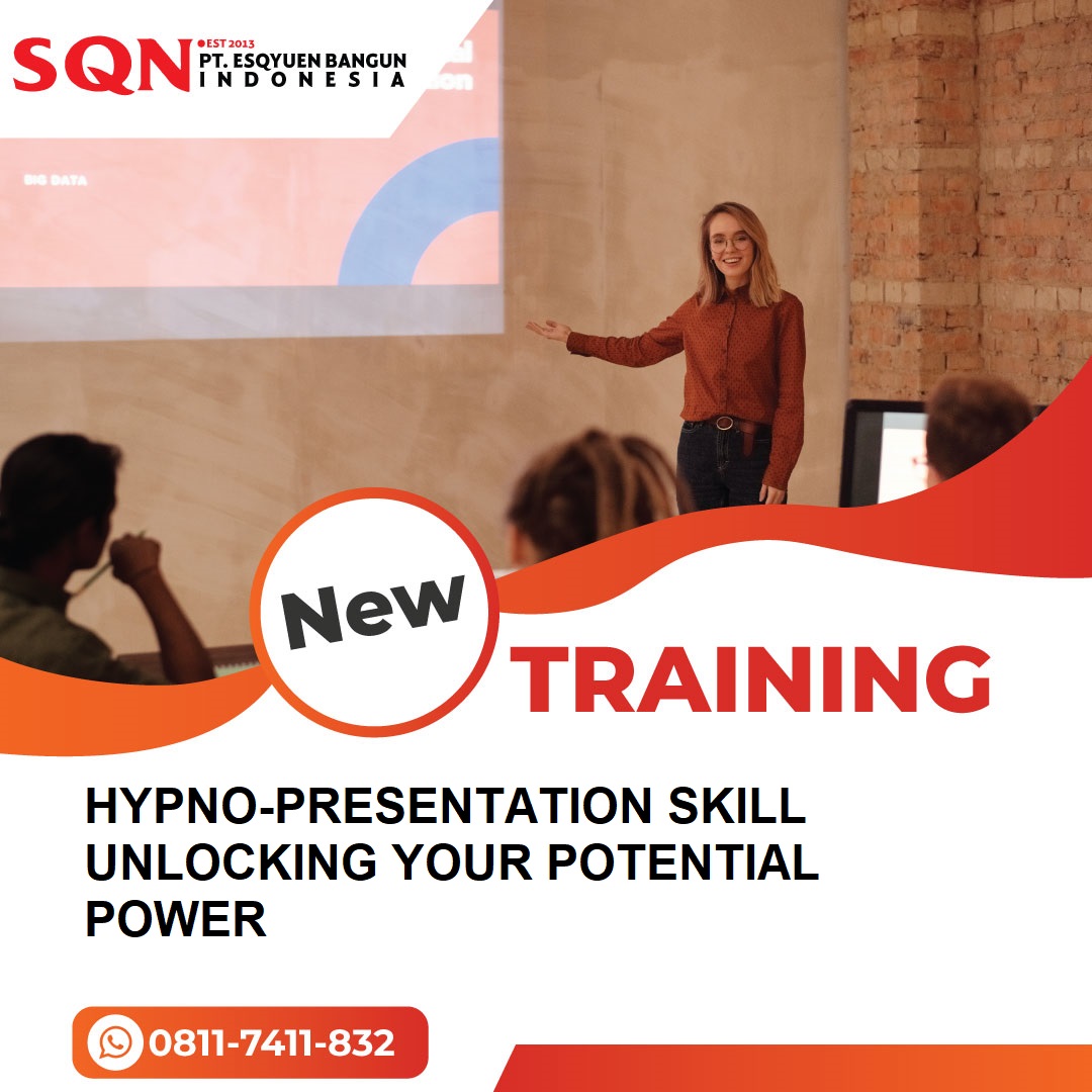 TRAINING HYPNO-PRESENTATION SKILL UNLOCKING YOUR POTENTIAL POWER