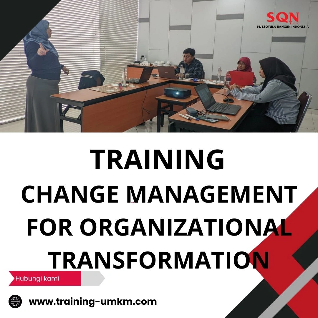 TRAINING CHANGE MANAGEMENT FOR ORGANIZATIONAL TRANSFORMATION
