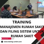 TRAINING MANAJEMEN RUMAH SAKIT DAN FILING SISTEM UNTUK RUMAH SAKIT