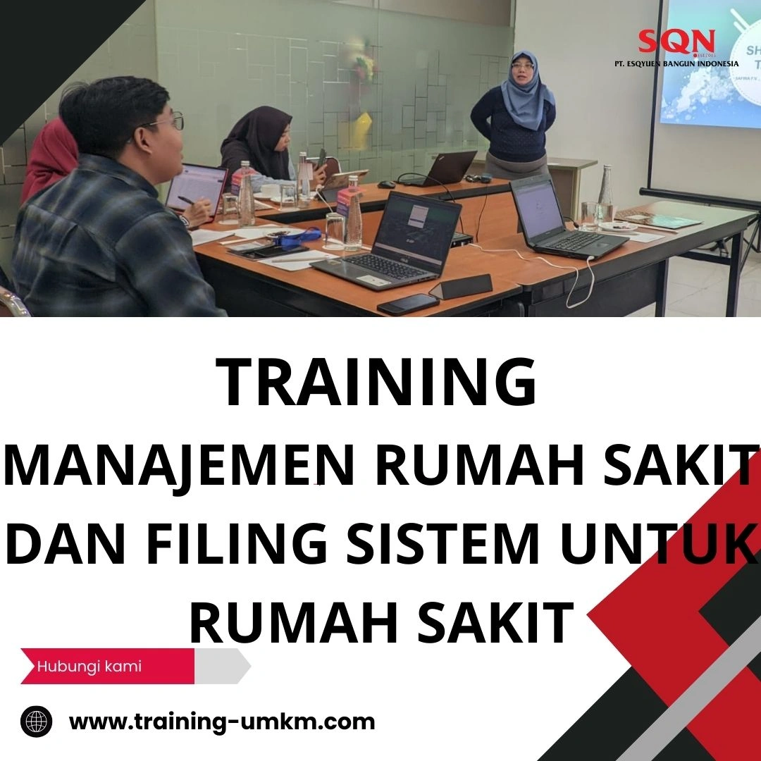 TRAINING MANAJEMEN RUMAH SAKIT DAN FILING SISTEM UNTUK RUMAH SAKIT
