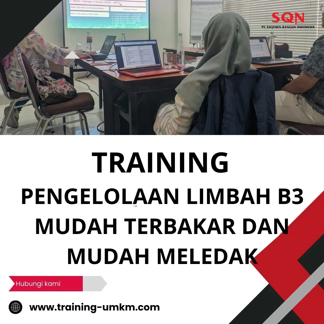 TRAINING PENGELOLAAN LIMBAH B3 MUDAH TERBAKAR DAN MUDAH MELEDAK