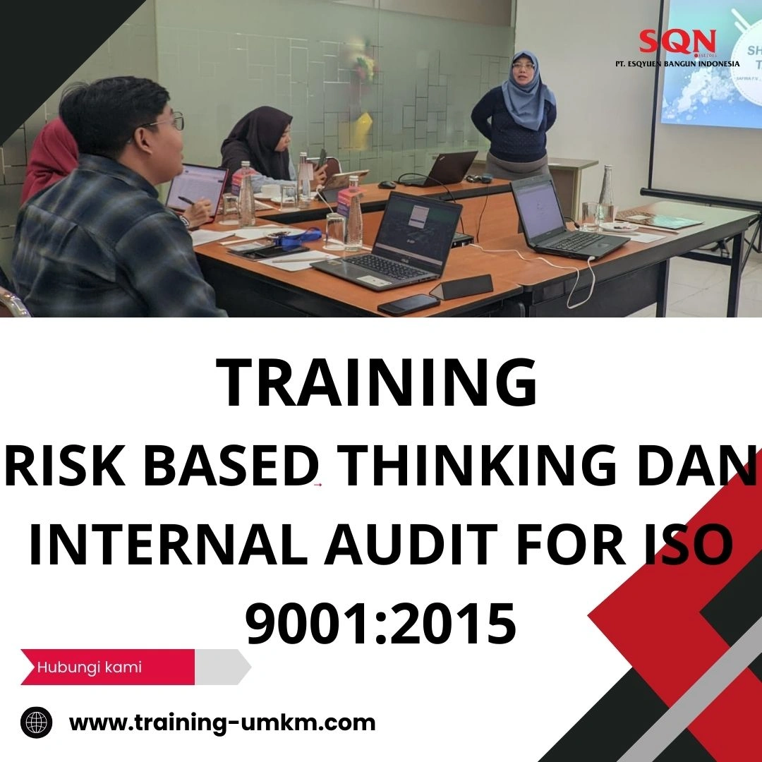 TRAINING RISK BASED THINKING DAN INTERNAL AUDIT FOR ISO 9001:2015