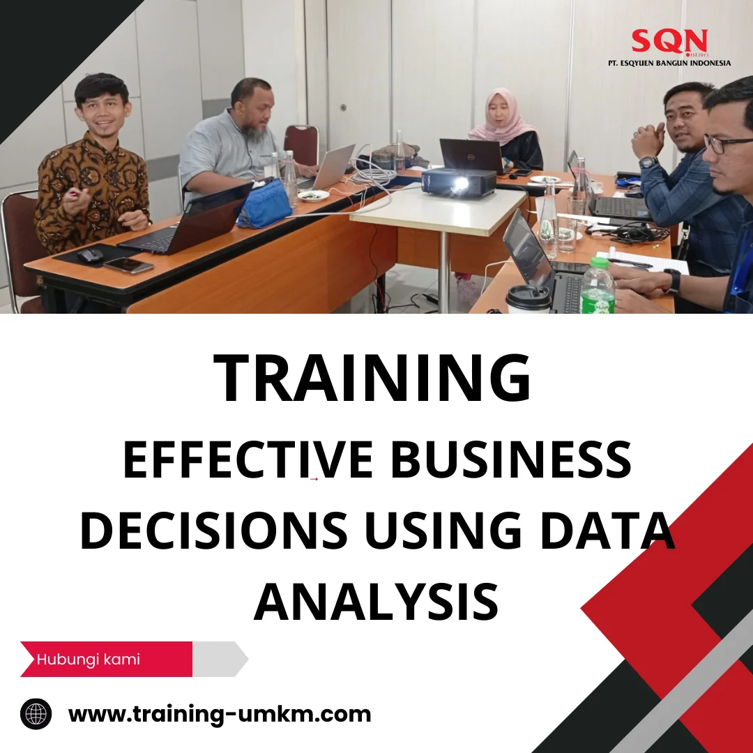 TRAINING EFFECTIVE BUSINESS DECISIONS USING DATA ANALYSIS