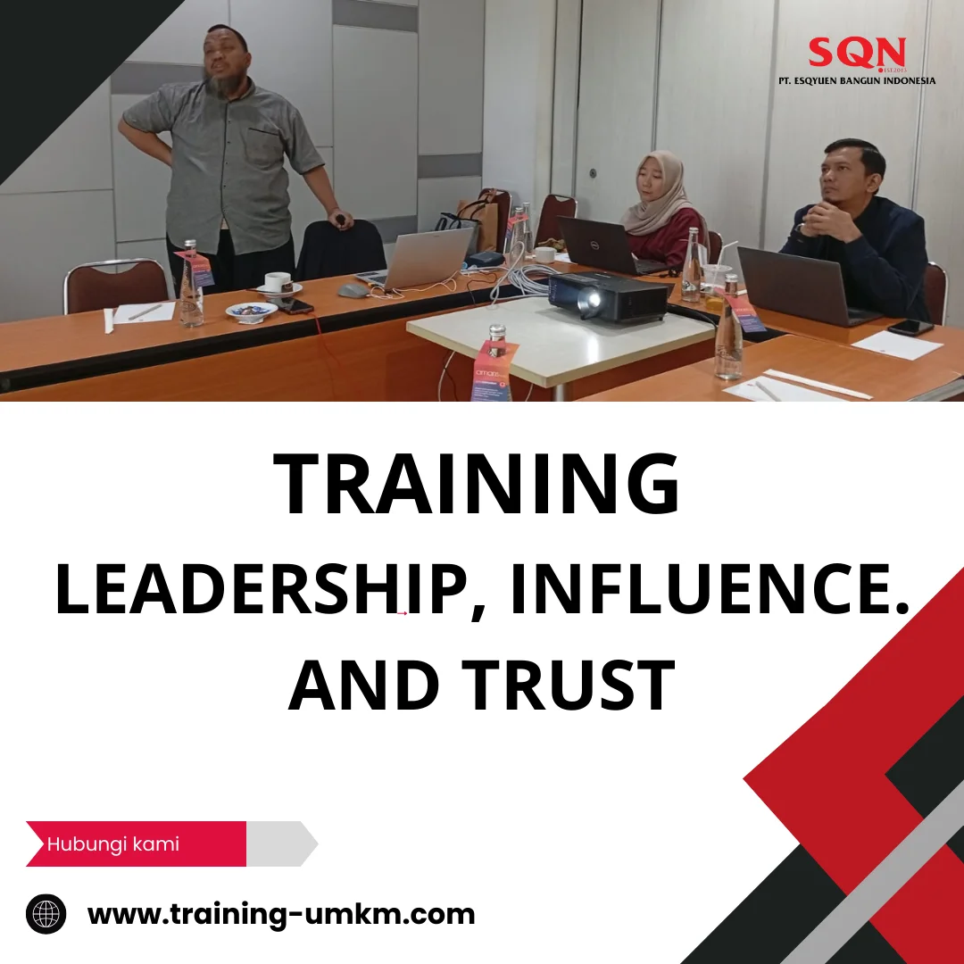 TRAINING LEADERSHIP, INFLUENCE, AND TRUST