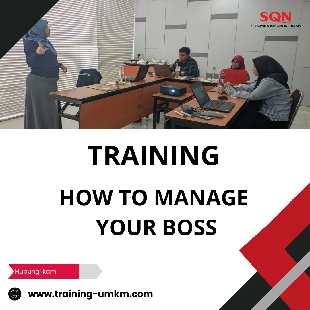 TRAINING HOW TO MANAGE YOUR BOSS