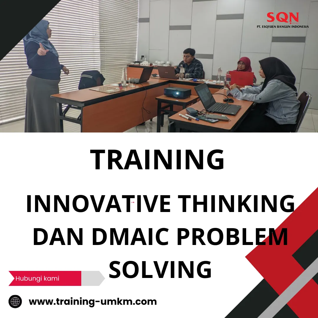 TRAINING INNOVATIVE THINKING DAN DMAIC PROBLEM SOLVING