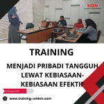 TRAINING MENJADI PRIBADI TANGGUH LEWAT KEBIASAAN-KEBIASAAN EFEKTIF